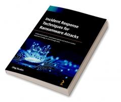 Incident Response Techniques for Ransomware Attacks