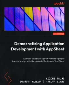 Democratizing Application Development with AppSheet