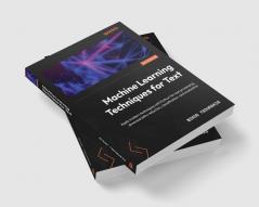 Machine Learning Techniques for Text