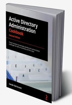Active Directory Administration Cookbook - Second Edition