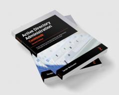 Active Directory Administration Cookbook - Second Edition