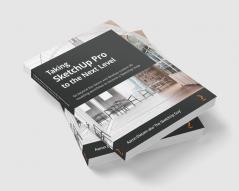 Taking SketchUp Pro to the Next Level