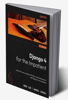Django 4 for the Impatient