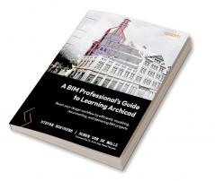 A BIM Professional’s Guide to Learning Archicad