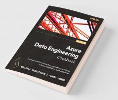 Azure Data Engineering Cookbook - Second Edition