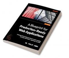 A Blueprint for Production-Ready Web Applications