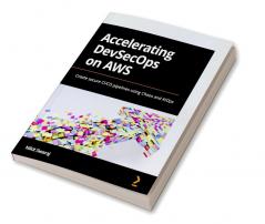 Accelerating DevSecOps on AWS