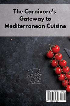 The Carnivore's Gateway to Mediterranean Cuisine: Delicious Meals for Sworn Meat Lovers