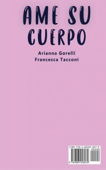 AME Su Cuerpo: Descubra los secretos para reinventar su vida cambiar de opinión y mejorar su cuerpo amándose a usted mismo.