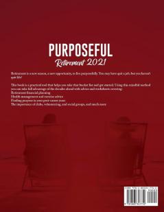 Purposeful Retirement 2021: A Guide to Aging Well with Happiness