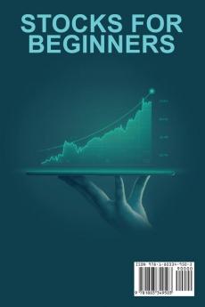 Stocks for Beginners: The Beginner's Guide to Successfully Navigating the Stock Market Growing Your Wealth & Creating a Secure Financial Future