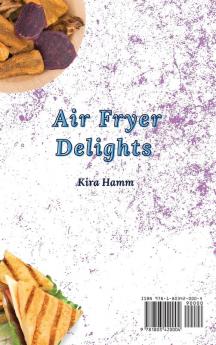 Air Fryer Delights: An Unmissable Recipe Collection for Your Air Fryer Meals