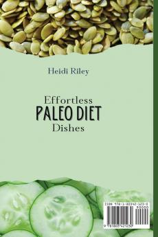 Effortless Paleo Diet Dishes: 50 Must-Try quick and easy Recipes for busy people