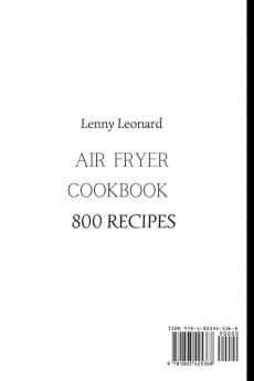 Air Fryer Cookbook 800 Recipes: Easy & Delicious Air Fry Dehydrate Roast Bake Reheat and More Recipes for Beginners and Advanced Users