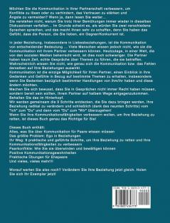 Kommunikation in der Beziehung: Wie wichtig Kommunikation ist um Paarkonflikte zu lösen oder zu verhindern das Vertrauen zu stärken und Ängste zu ... und geführte Schritte um Ihre Ehe zu retten
