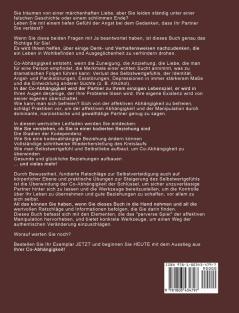 Co-Abhängigkeit: Entdecken Sie wie Sie aus dem Fluch einer zerstörerischen Beziehung herauskommen um nicht mehr abhängig zu sein Grenzen zu setzen ... Sie auf zu leiden und genießen Sie das Leben