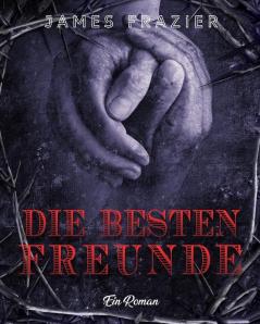 Die besten Freunde: Ein Roman