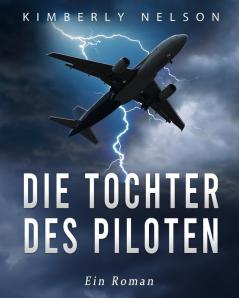 Die Tochter des Piloten: Ein Roman