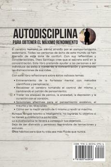 Autodisciplina Para Obtener El Maximo Rendimiento: Una Poderosa Guía Para Potenciar El Control de Su Mente Y Alcanzar La Atención Plena Con La Terapia Cognitivo-Conductual.: 01 (Spanish Version)