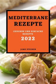 MEDITERRANE REZEPTE 2022