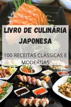 Livro De Culinária Japonesa (Portuguese Edition)