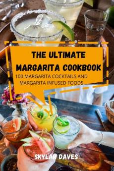 THE ULTIMATE MARGARITA COOKBOOK