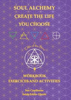 Soul Alchemy Create The Life You Choose Companion Journal