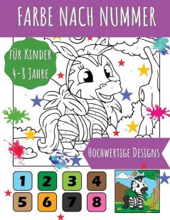 Farbe nach Nummer: Erstaunliche und hochwertige Illustrationen mit niedlichen Tieren für Kinder im Alter von 4-8 Jahren die ihr Zahlenverständnis verbessern wollen.