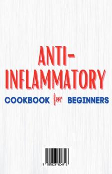 Anti-inflammatory Cookbook for Beginners