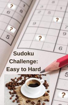 Sudoku Challenge: Collection of 350 sudoku puzzles easy to hard challenge for all levels.