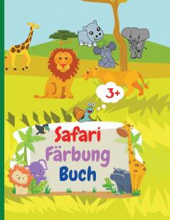 Safari Färbung Buch: Erstaunliche Safari Malbuch mit einfachen wilden Tieren aus Afrika für Kinder 3 + African Savannah Exploration Malbuch Let's ... Flusspferde Elefanten Zebras und mehr