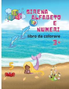 Sirena alfabeto e numeri libro da colorare: Alfabeto sirena stupefacente e il libro dei numeri per le ragazze Disegni da colorare per bambini dai 3 anni in su Libro di attività