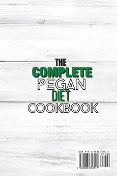 The Complete Pegan Diet Cookbook: Combine The Best Of Paleo And Vegan Diet For Lifelong Health.