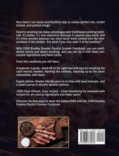 1500 Bradley Smoker Electric Smoker Cookbook: 1500 Days Vibrant Easy Recipes with All-Natural Ingredients and Fewer Carbs!