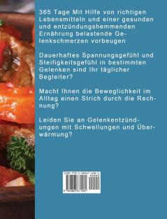 Arthrose Kochbuch: 365 Tage Einfache Rezepte für entzündungshemmende Ernährung zur natürlichen Linderung von Gelenkerkrankungen wie Arthrose und Gicht