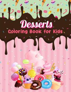 Dessert Coloring Book for Kids: Easy and Fun Dessert Coloring Pages for All Ages