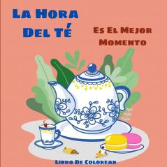 La Hora Del Te: Bonitas Páginas Para Colorear Para Los Amantes Del Té