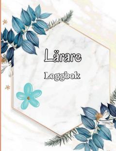 Närvarologgbok: Lärarbetygsbok Enkel Närvarospårare Närvarodiagram För Skola/Högskola, Skolnärvarobok För Lärare, Närvarologgbok (Swedish Edition)