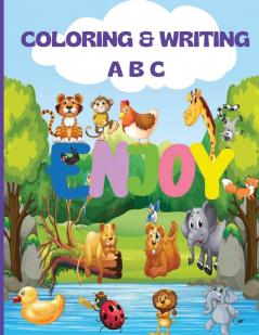 Coloring and Writing ABC for Kids: Great ABC Coloring Book for Kids Ages 4 to 8/ Alphabet Tracing Paper Learning English Letters ABC Writing And ... Activity Workbook for Toddlers & Kids