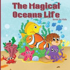 The Magical Ocean Life Book for Kids