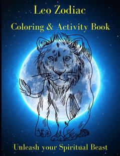 Leo Zodiac Coloring & Activity Book: Horoscope Activity Book