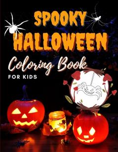 SPOOKY HALLOWEEN Coloring BOOK for KIDS: Fun and Easy Coloring Book For Kids AWESOME coloring PAGES with HALLOWEEN characters for Boys Girls Beginners Preschool and Kindergarden