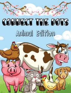 Connect the Dots - Animal Edition: 50 Fun Connect The Dots and Color Book for Boys & Girls Ages 4+