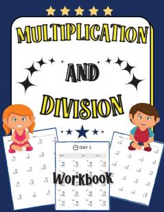 Multiplication and Division Workbook: 100 Days of Practice Exercises for Kids Age 5-8