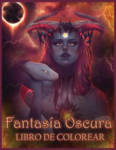 Fantasia Oscura Libro De Colorear: Libros para Colorear de Fantasía Ligera y Oscura (Fantasía para Colorear)