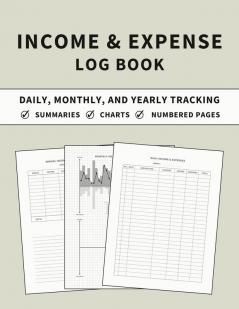 Income and Expense Log Book: Accounting and Bookkeeping Ledger Book for Daily Monthly and Yearly Tracking for Personal Finance and Small Business (Stone Cover)