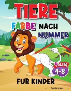 Tier Farbe Nach Nummer Fur Kinder: Tiere Farbe durch Zahlen für Kinder Tiere Färbung Aktivität Buch