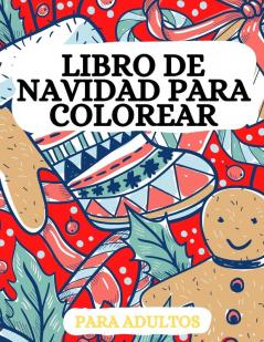 Libro de Navidad para Colorear: Papás Noel renos adornos y mucho más