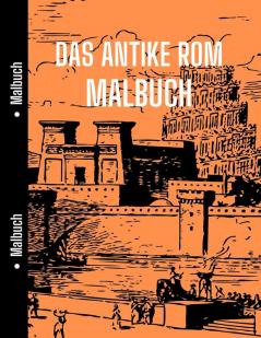 Das Antike Rom Malbuch