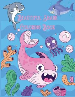 Beautiful Shark Coloring Book: Ideal for Girls Boys and All Kids Aged 3 Years and Up